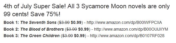 A Giant 4th Of July Sale Coinciding With The Release Green Children All 3 Books For 99 Cents Each You Can See Im Not Shy About Sales Copy A Giant 4th Of July Sale Coinciding With The Release Green Children All 3 Books For 99 Cents Each You Can See Im Not Shy About Sales Copy